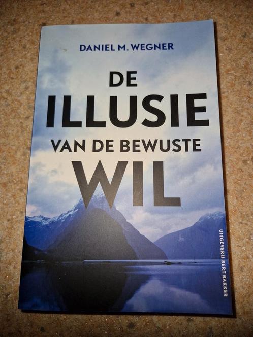 Daniel M. Wegner - De Illusie van de bewuste wil, Boeken, Psychologie, Zo goed als nieuw, Ophalen of Verzenden