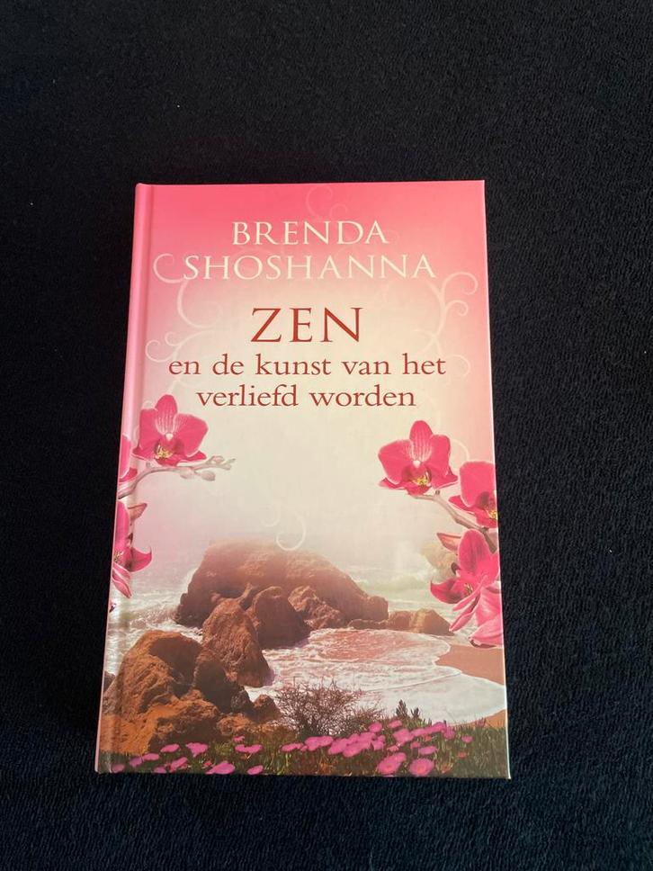 Zen en de kunst van het verliefd worden - Brenda Shoshanna, Boeken, Esoterie en Spiritualiteit, Nieuw, Achtergrond en Informatie