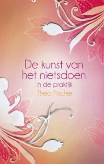 Theo Fischer De kunst van het nietsdoen beschikbaar voor biedingen
