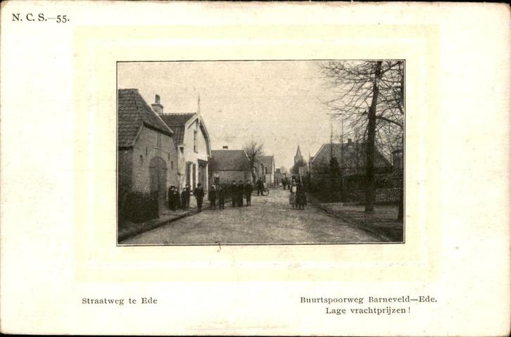 N.C.S. 55 Ede Straatweg Buurtspoorweg Barneveld-Ede vóór1906, Verzamelen, Ansichtkaarten | Nederland, Ongelopen, Gelderland, Voor 1920