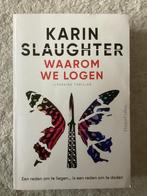 Karin Slaughter - Waarom we logen, Ophalen of Verzenden, Zo goed als nieuw, Karin Slaughter, Amerika