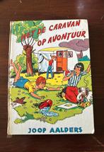Met de caravan op avontuur Joop Aalders vintage hardcover, Gelezen, Joop Aalders, Ophalen of Verzenden, Fictie