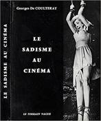 Le Sadisme au Cinema Georges de Coulteray, Boeken, Film, Tv en Media, Zo goed als nieuw, Verzenden