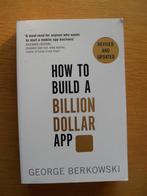 How to build a Billion Dollar App van George Berkowski, Ophalen of Verzenden, Gelezen