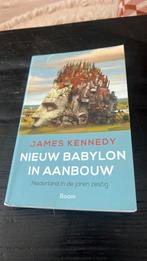 James Kennedy - Nieuw Babylon in aanbouw, Ophalen of Verzenden, Zo goed als nieuw, James Kennedy