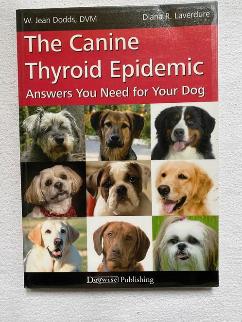 The Canine Thyroid Epidemic - engels boek Dr Dodds, Boeken, Dieren en Huisdieren, Zo goed als nieuw, Honden, Ophalen