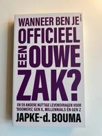 Wanneer ben je officieel een ouwe zak? Japke-d. Bouma, Ophalen of Verzenden, Nieuw