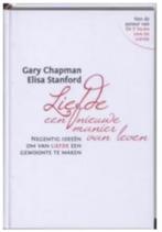 Liefde: een nieuwe manier van leven! (Gary Chapman e.a), Boeken, Ophalen of Verzenden, Zo goed als nieuw, Spiritualiteit algemeen