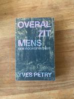 Overal zit mens, Gelezen, Ophalen of Verzenden, Yves Petry