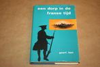 Een dorp in de Franse tijd [Noordbroek] - Napoleon, Ophalen of Verzenden, 20e eeuw of later, Gelezen