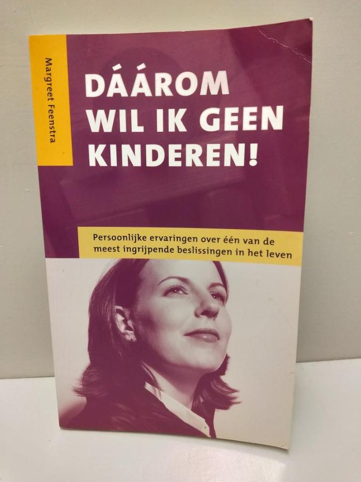 Boek Dáárom wil ik geen kinderen! - Margreet Feenstra, Boeken, Overige Boeken, Zo goed als nieuw, Ophalen of Verzenden