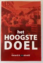 Het Hoogste Doel - Gerard A. Hoekveld, Ophalen of Verzenden, Zo goed als nieuw, Overige wetenschappen