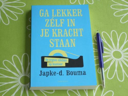 Ga lekker zelf in je kracht staan - Japke-d. Bouma, Boeken, Overige Boeken, Zo goed als nieuw, Ophalen of Verzenden