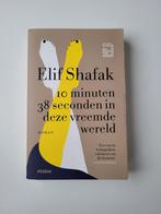 Elif Shafak - 10 minuten 38 seconden in deze vreemde wereld, Ophalen of Verzenden, Zo goed als nieuw, Elif Shafak