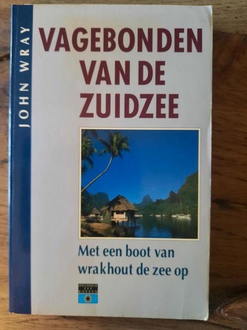 Vagebonden van de zuidzee - John Wray, Boeken, Reisverhalen, Gelezen, Ophalen of Verzenden