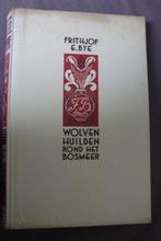 WOLVEN HUILDEN ROND HET BOSMEER door Frithjof E Bye, Ophalen of Verzenden, Gelezen