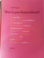 Wat is Psychosynthese? - Will Parfitt, Achtergrond en Informatie, Spiritualiteit algemeen, Ophalen of Verzenden, Zo goed als nieuw