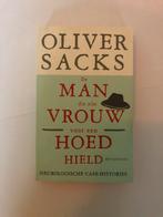 De man die zijn vrouw voor een hoed hield - Oliver Sacks, Ophalen of Verzenden, Gelezen, Nederland