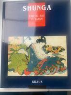 Shunga Erotic art in Japan, Boeken, Braus, Ophalen of Verzenden, Zo goed als nieuw, Overige onderwerpen