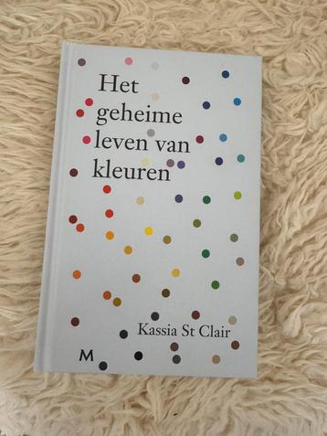 Kassia St Clair - Het geheime leven van kleuren beschikbaar voor biedingen