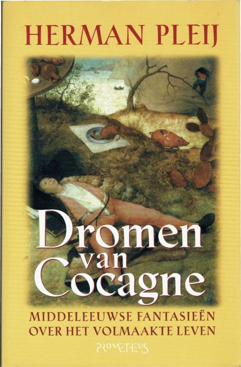 Herman Pleij – Dromen van Cocagne., Boeken, Politiek en Maatschappij, Gelezen, Maatschappij en Samenleving, Europa, Ophalen of Verzenden
