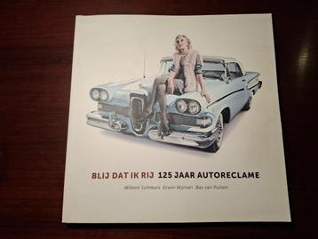 Reclameboek - Blij dat ik rij: 125 jaar autoreclame beschikbaar voor biedingen