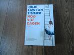 Nog vijf dagen van Julie Lawson Timmer, Ophalen of Verzenden, Gelezen, Julie Lawson Timmer, Nederland