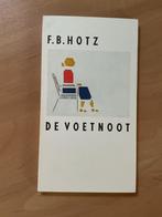 Literatuur. F. B. Hotz  4 titels waarvan 3 in nieuwstaat, Ophalen of Verzenden, Zo goed als nieuw