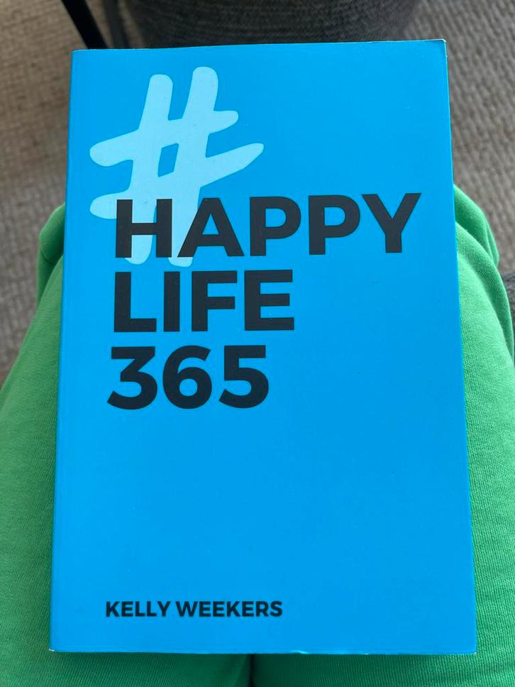 Kelly Weekers - Happy Life 365, Boeken, Psychologie, Zo goed als nieuw, Persoonlijkheidsleer, Ophalen of Verzenden