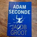 Adam Seconde - Jacob Groot - Roman, Ophalen of Verzenden