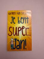 Je bent Super... Jan! - Harmen van Straaten, Ophalen of Verzenden, Gelezen, Fictie algemeen