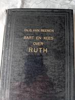 Bart en Kees over Ruth. Ds G van Reenen, Boeken, Ophalen of Verzenden, Zo goed als nieuw, Ds G van Reenen, Christendom | Protestants