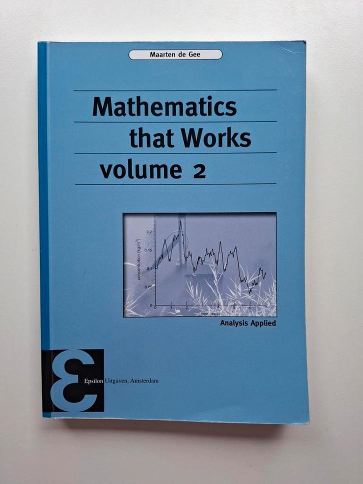 Mathematics that Works volume 2 - Maarten de Gee, Boeken, Studieboeken en Cursussen, Zo goed als nieuw, WO, Alpha, Ophalen of Verzenden