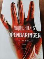 Openbaringen - Miquel Bulnes (Thriller), Ophalen of Verzenden, Zo goed als nieuw, Miquel Bulnes, Nederland