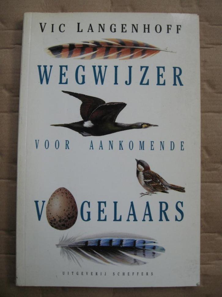 Wegwijzer voor aankomende vogelaars door Vic Langenhoff., Boeken, Natuur, Zo goed als nieuw, Vogels, Ophalen of Verzenden