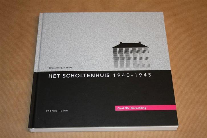 Het Scholtenhuis 1940-1945 - Deel 3b: Berechting, Boeken, Geschiedenis | Stad en Regio, Zo goed als nieuw, Ophalen of Verzenden