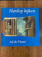 Hardop kijken - Ad de Visser, Ophalen of Verzenden, Gelezen