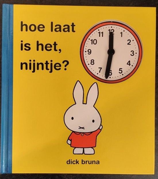 Dick Bruna- Hoe Laat is het Nijntje ? - HC Klokboek, Verzenden, Zo goed als nieuw, Fictie algemeen