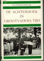 De Achterhoek in grootvaders tijd G.J.H. Krosenbrink, G.J.H. Krosenbrink, Ophalen of Verzenden, 20e eeuw of later, Gelezen