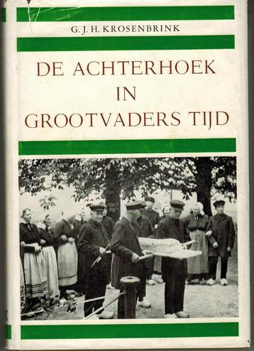 De Achterhoek in grootvaders tijd G.J.H. Krosenbrink beschikbaar voor biedingen