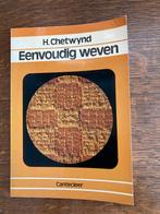 Eenvoudig weven	H. Chetwynd				cantecleer, Ophalen of Verzenden, Overige onderwerpen