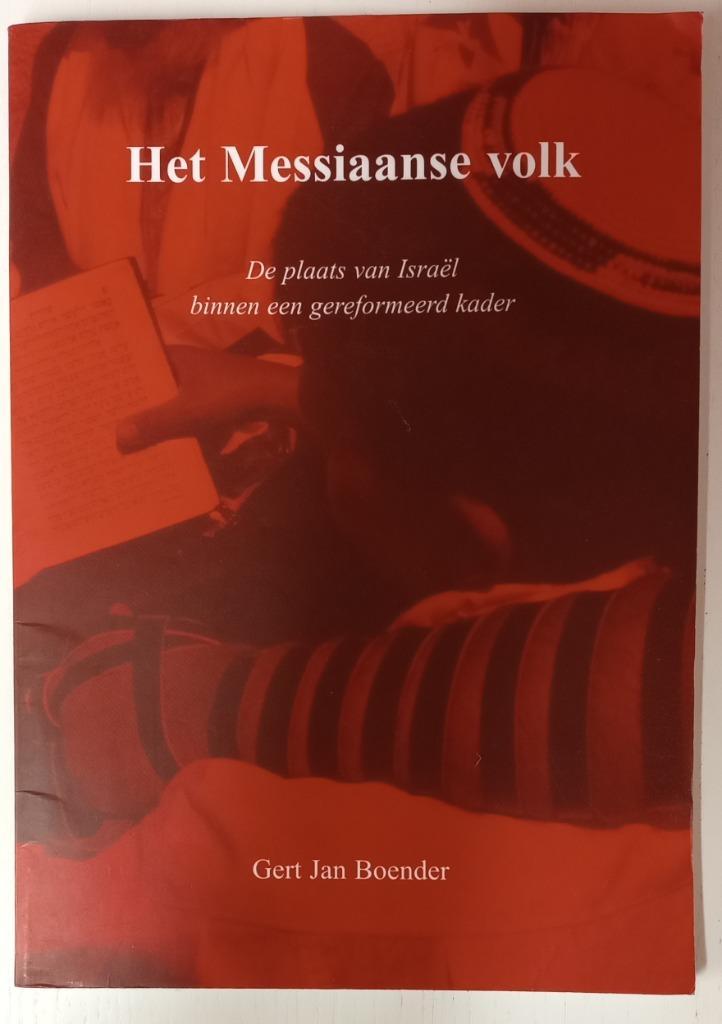 Het messiaanse volk - Gert Jan Boender, Boeken, Godsdienst en Theologie, Zo goed als nieuw, Ophalen of Verzenden