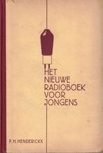 Het nieuwe radioboek voor jongens, Boeken, Techniek, P.H. Henderickx, Gelezen, Ophalen of Verzenden, Elektrotechniek