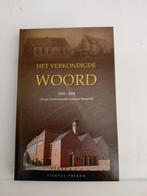 Het Verkondigde Woord - Barneveld 1895-2005, Ophalen of Verzenden, Zo goed als nieuw, Kerkenraad Gereformeerde Gemeente Barneveld