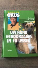Martin Gaus - Uw hond gehoorzaam in 10 lessen, Boeken, Martin Gaus, Ophalen of Verzenden, Zo goed als nieuw