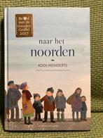 Naar het noorden• Koos Meinderts • gouden griffel, Boeken, Ophalen of Verzenden, Fictie algemeen, Zo goed als nieuw