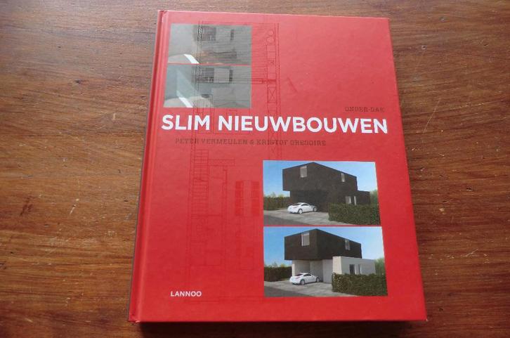 boek - Slim nieuwbouwen - Peter Vermeulen & Kristof Gregoire, Boeken, Wonen en Tuinieren, Zo goed als nieuw, Klussen, Ophalen of Verzenden
