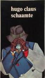 Hugo Claus: Schaamte. 1e druk., Boeken, Ophalen of Verzenden, Gelezen, Hugo Claus, België