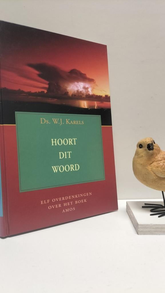 Karels, Ds. W.J.; Hoort dit Woord, Ophalen of Verzenden, Gelezen, Christendom | Protestants