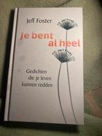 Je bent al heel - Jeff Foster, Ophalen of Verzenden, Zo goed als nieuw, Spiritualiteit algemeen, Achtergrond en Informatie